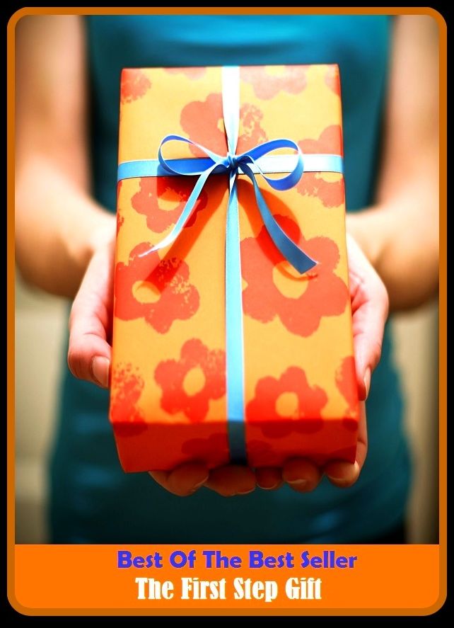 Best of the Best Sellers	The First Step Gift ( principal,paramount, top, uppermost, prime, chief, step, flight of stairs, gift, present, presentation, offering, gratuity, outgiving )
