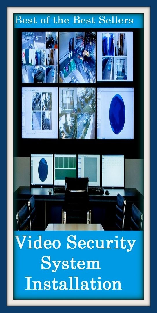 Best of the Best Sellers Video Security System Installation (video photographer, video projector, video recording, video referee, video rhythm, video toaster, video verity, video-, video-assisted surgery, video blog)