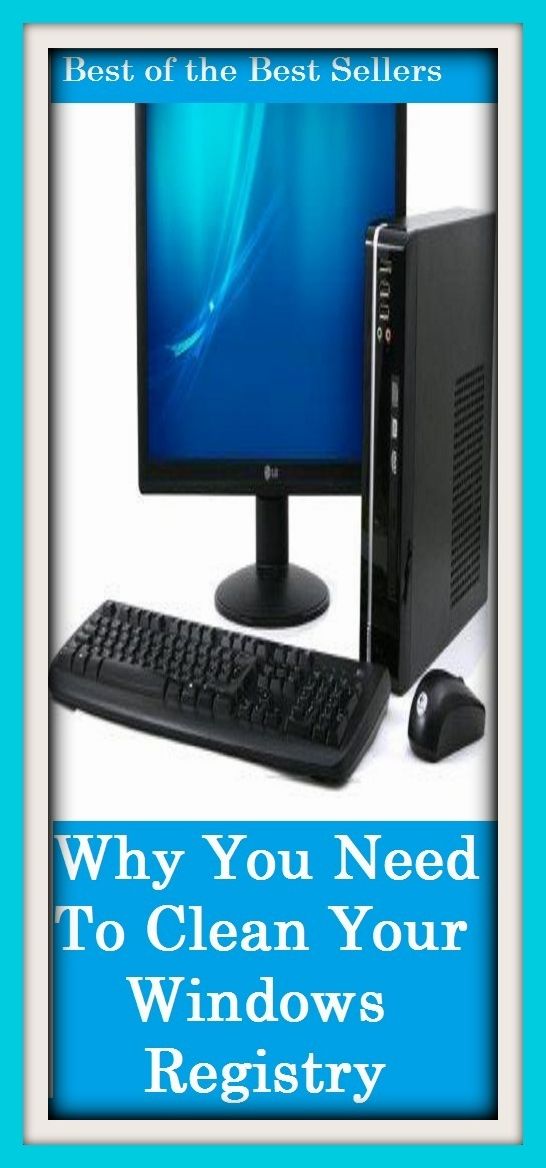 Best of the Best Sellers	Why You Need To Clean Your Windows Registry	( tidy, immaculate, luminous, Windows, Enrolment, Enlistment, registry )