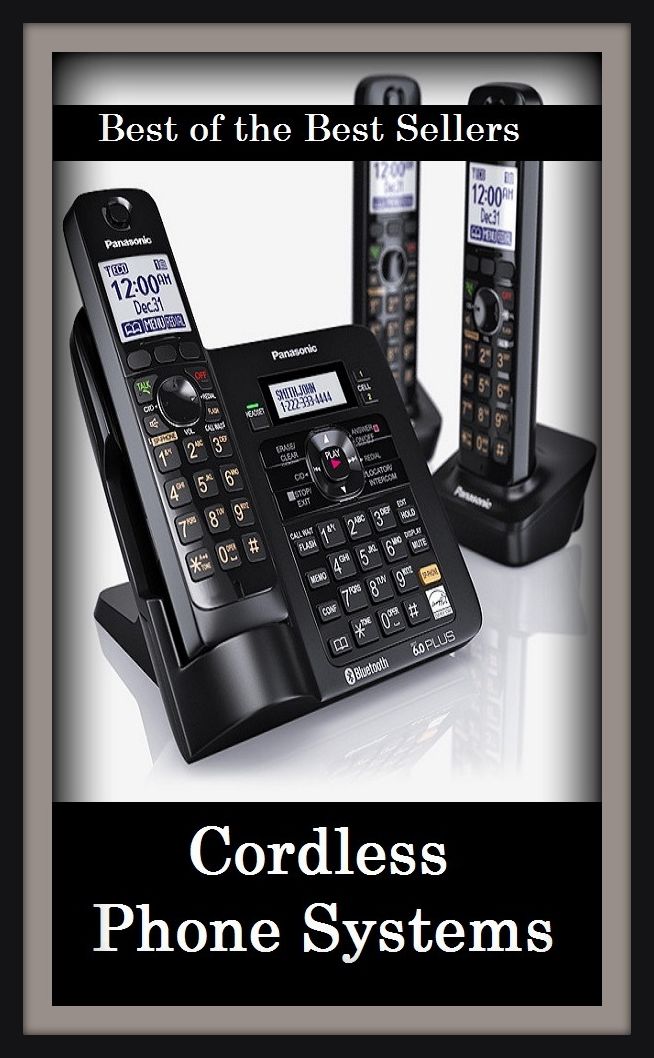 Best of the Best Sellers Cordless Phone Systems (call up, contact, dial, call, ring, get back to, get on the line, the horn, get someone on, give a call)