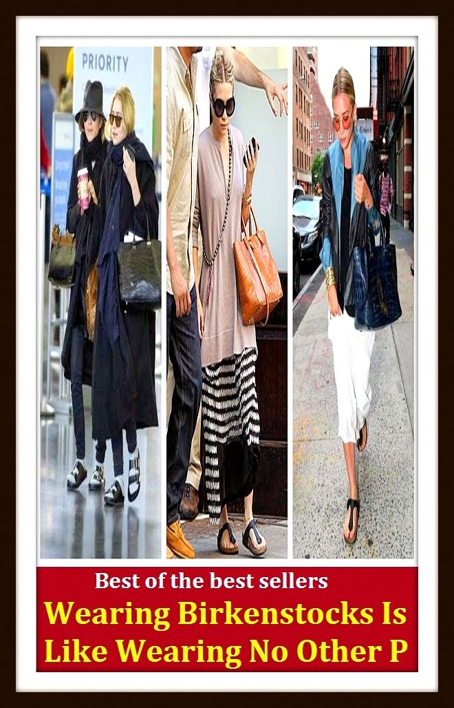 Best of the Best Sellers Wearing Birkenstocks Is Like Wearing No Other P (bro, hippie, sandals, hippies, shoes, hippy, birks, dead, hipster, socks)