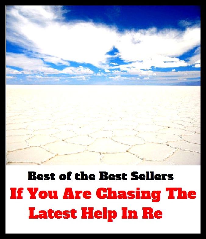 Best of the Best Sellers	If You Are Chasing The Latest Help In Re ( chasing, pursuit, chase, running after, dead, deceased, late, stone-dead, defunct, asleep )