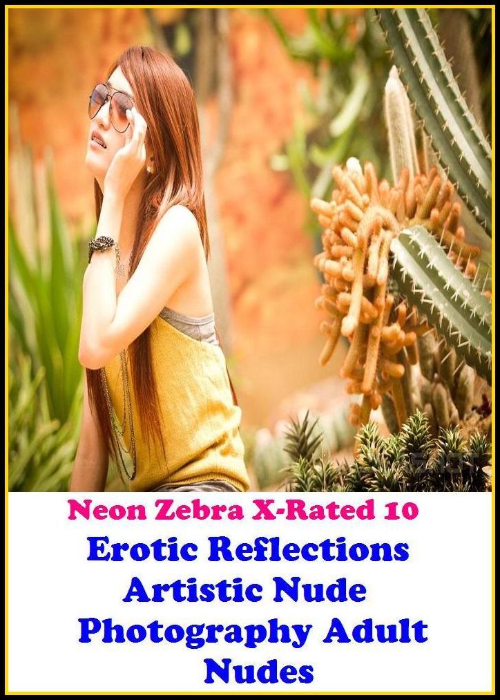Erotica: Neon Zebra X-Rated 10! Erotic Reflections Artistic Nude Photography Adult Nudes ( Erotic Photography, Erotic Stories, Nude Photos, Naked , Adult Nudes, Breast, Domination, Bare Ass, Lesbian, She-male )