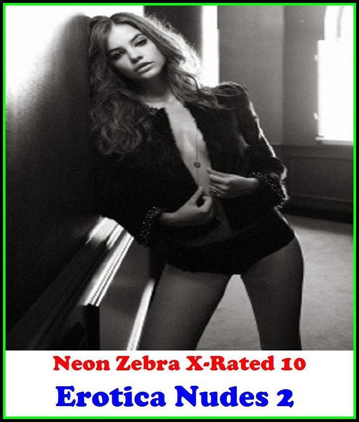Domination: Neon Zebra X-Rated 10! Erotica Nudes 2 ( Erotic Photography, Erotic Stories, Nude Photos, Naked , Adult Nudes, Breast, Domination, Bare Ass, Lesbian, She-male )