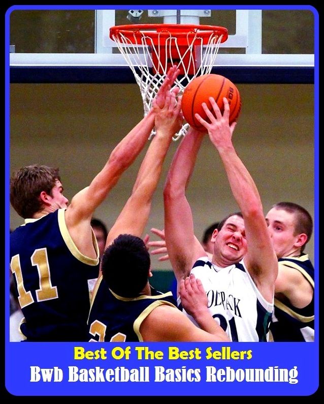 Best of the Best Sellers Basketball Basics Rebounding ( vindication, explanation, mitigation, justification, rationalization, excuse, alibi, reason, plea, pleading )