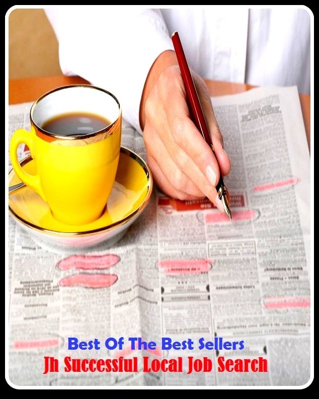 Best of the best sellers Jh Successful Local Job Search ( way, method, means, technique, mode, system, approach, manner, line of attack, routine )
