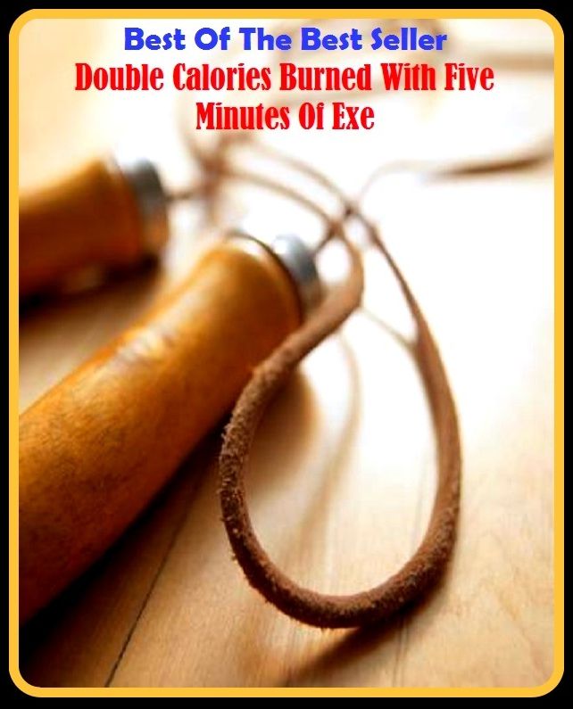 Best of the best sellers Double Calories Burned With Five Minutes Of Exe ( exercise, meditation, acupuncture, disease, digestive system, formula, medicine, remedy, fix, treatment, action, conduct, behavior, handling, gastrin, fitness, vitamins, healing )