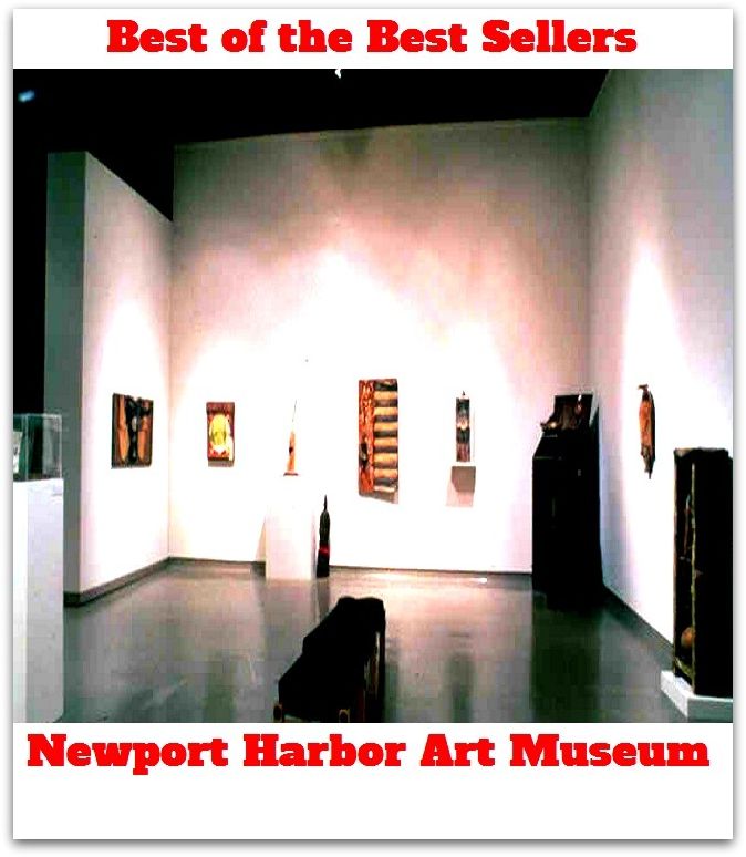 Best of the best sellers Newport Harbor Art Museum ( travel, driving, excursion, flying, movement, navigation, ride, sailing, sightseeing, tour, trip, journey, amusement, enjoyment, fun, hobby, pleasure, relaxation, refreshment )