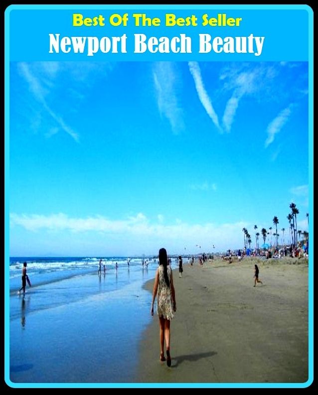 Best of the best sellers Newport Beach Beauty ( travel, driving, excursion, flying, movement, navigation, ride, sailing, sightseeing, tour, trip, journey, amusement, enjoyment, fun, hobby, pleasure, relaxation, refreshment )