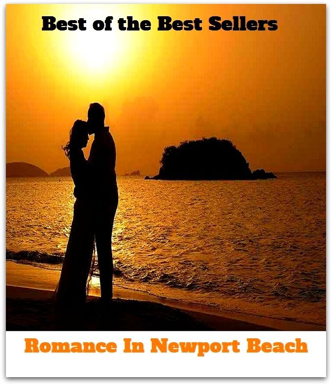 Best of the best sellers Romance In Newport Beach ( travel, driving, excursion, flying, movement, navigation, ride, sailing, sightseeing, tour, trip, journey, amusement, enjoyment, fun, hobby, pleasure, relaxation, refreshment )