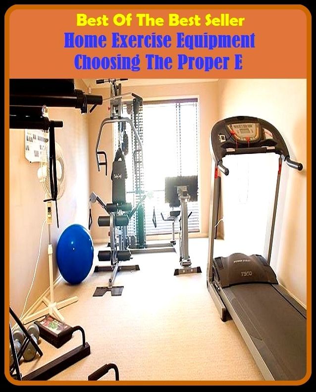 Best of the best sellers Home Exercise Equipment Choosing The Proper E ( exercise, meditation, acupuncture, disease, digestive system, formula, medicine, remedy, fix, treatment, action, conduct, behavior, handling, gastrin, fitness, vitamins, healing )
