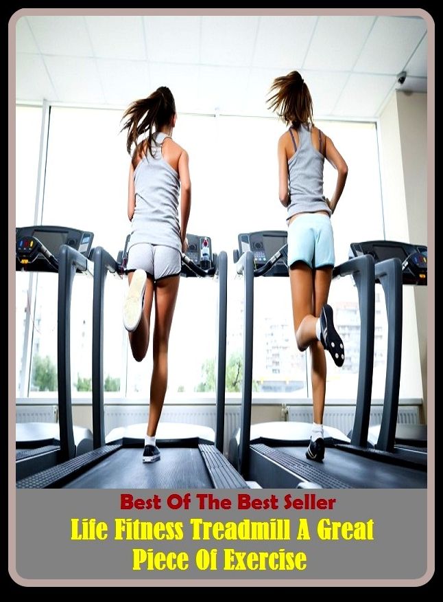 Best of the best sellers Life Fitness Treadmill A Great Piece Of Exercis ( exercise, meditation, acupuncture, disease, digestive system, formula, medicine, remedy, fix, treatment, action, conduct, behavior, handling, gastrin, fitness, vitamins, healing )
