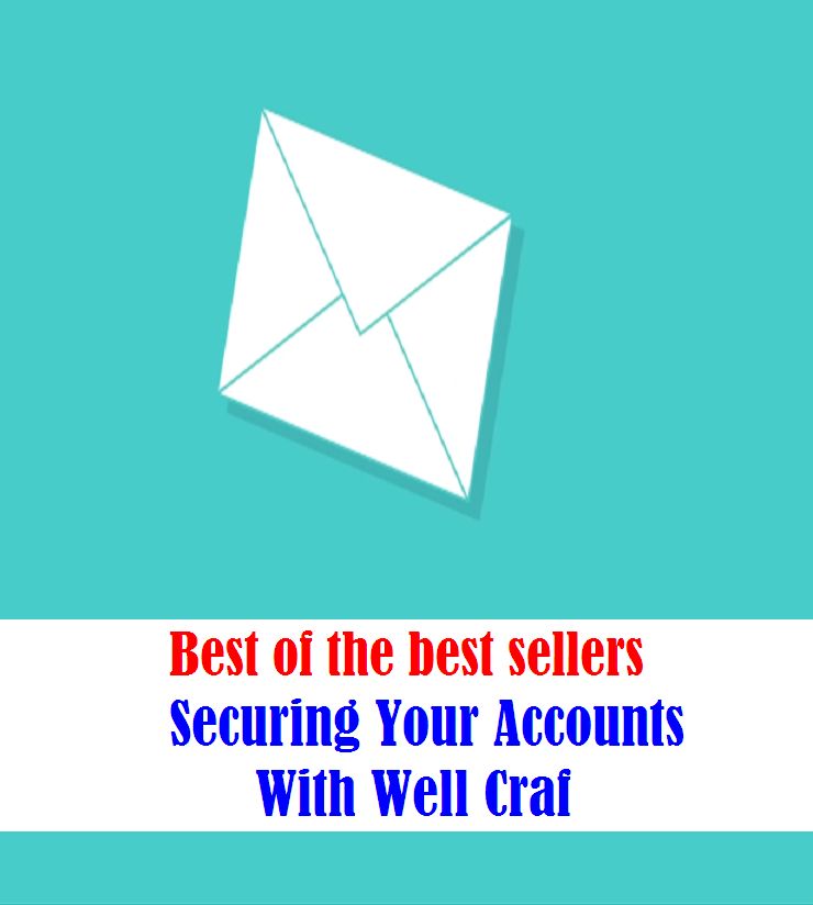 Best of the Best Sellers Securing Your Accounts With Well Craf ( accept, zipper, admit, worm out of, affix, without nerves, anchored, win, arm, well-founded, arouse, wedged, arrogate, warrant )