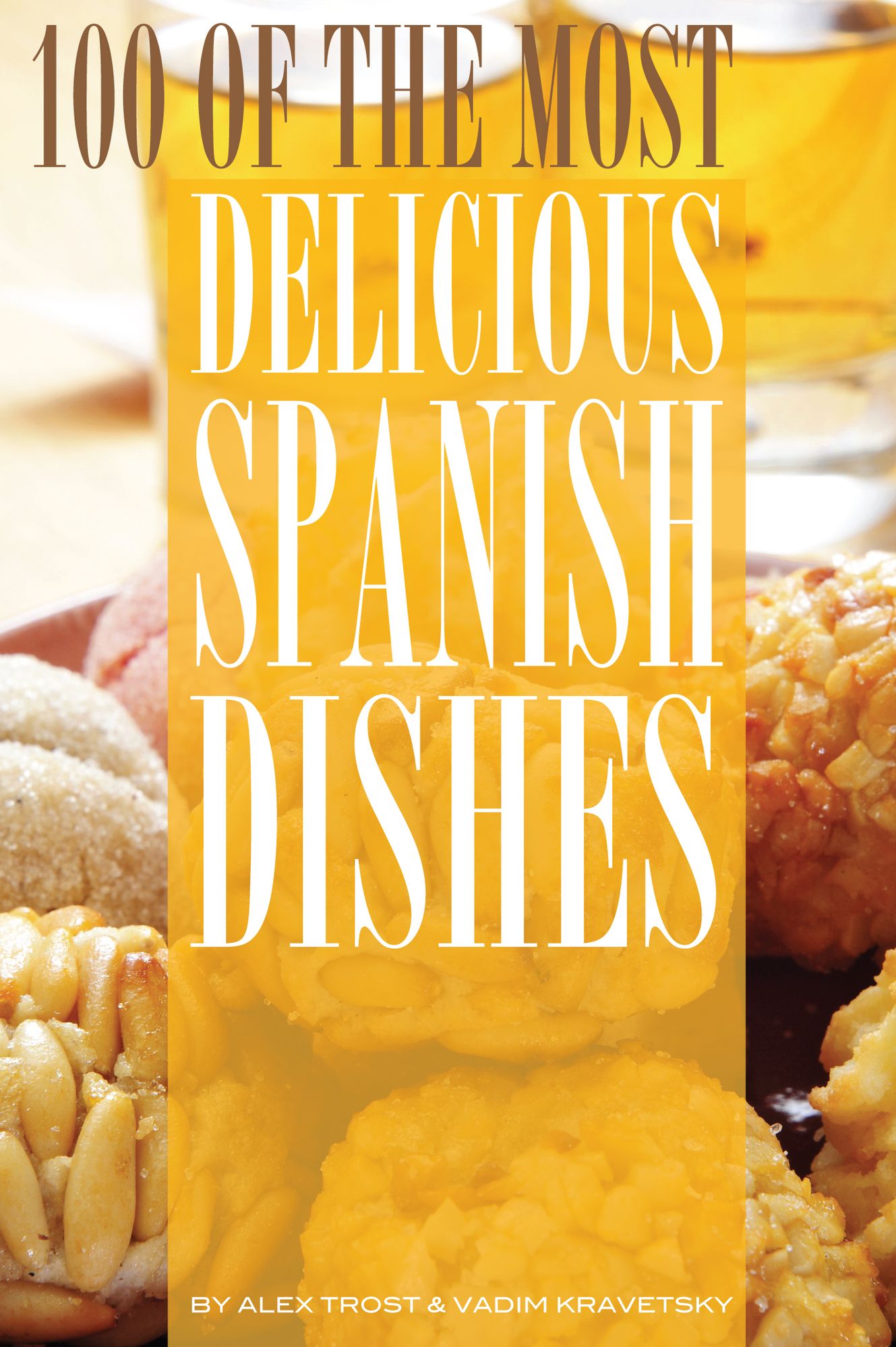 100 of the Most Delicious Spanish Dishes