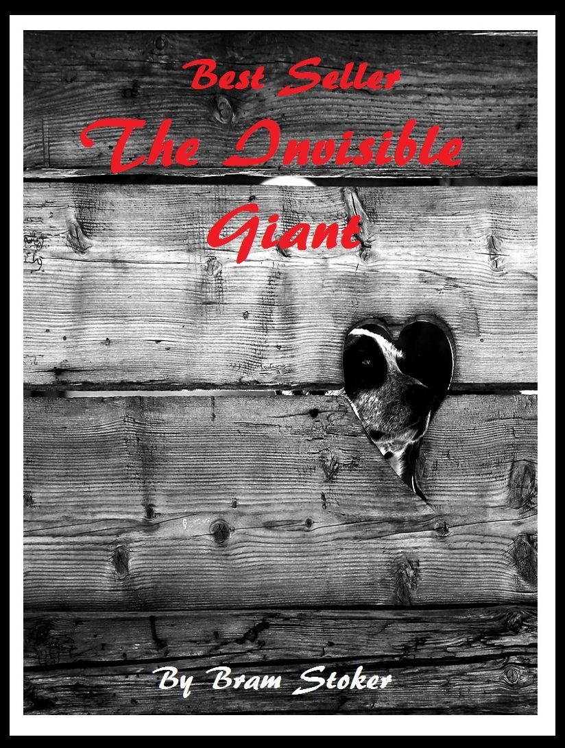 Best Seller 99 Cent The Invisible Giant ( horror, dismay, revulsion, shock, terror, thriller, witch, suspense, Dracula, vampire, devil, hell, death )