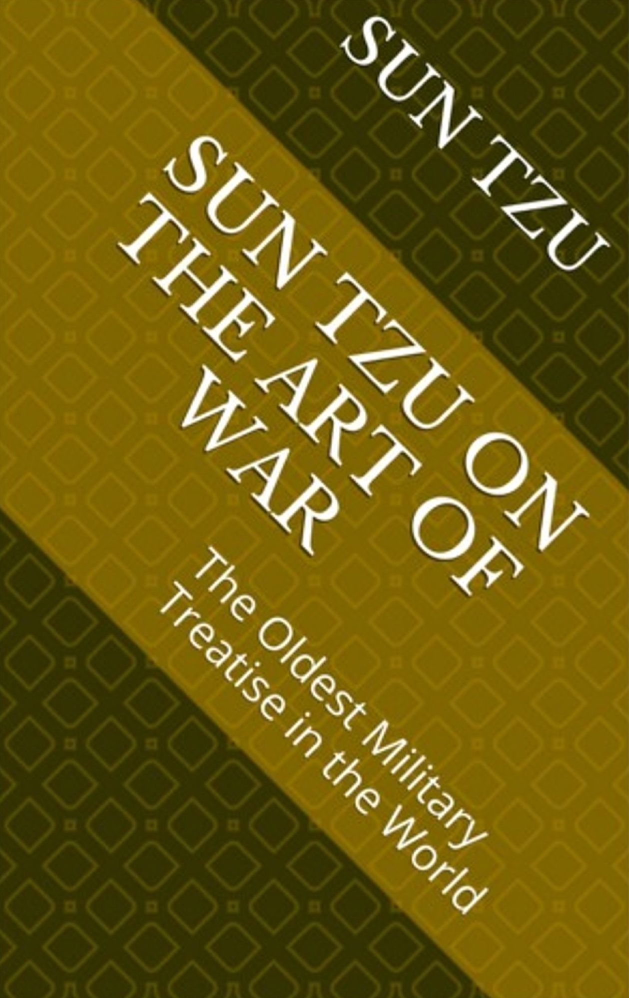 SUN TZU ON THE ART OF WAR