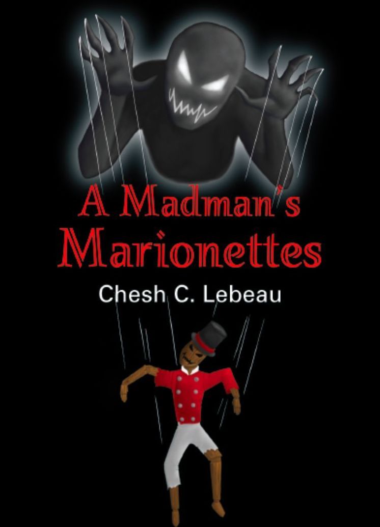 A Madman's Marionettes