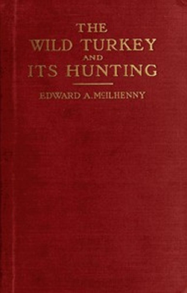 The Wild Turkey and Its Hunting (Illustrated)
