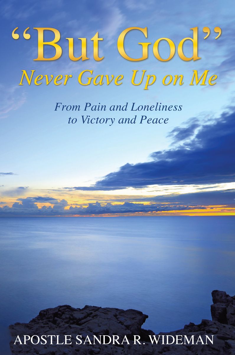 "BUT GOD" NEVER GAVE UP ON ME