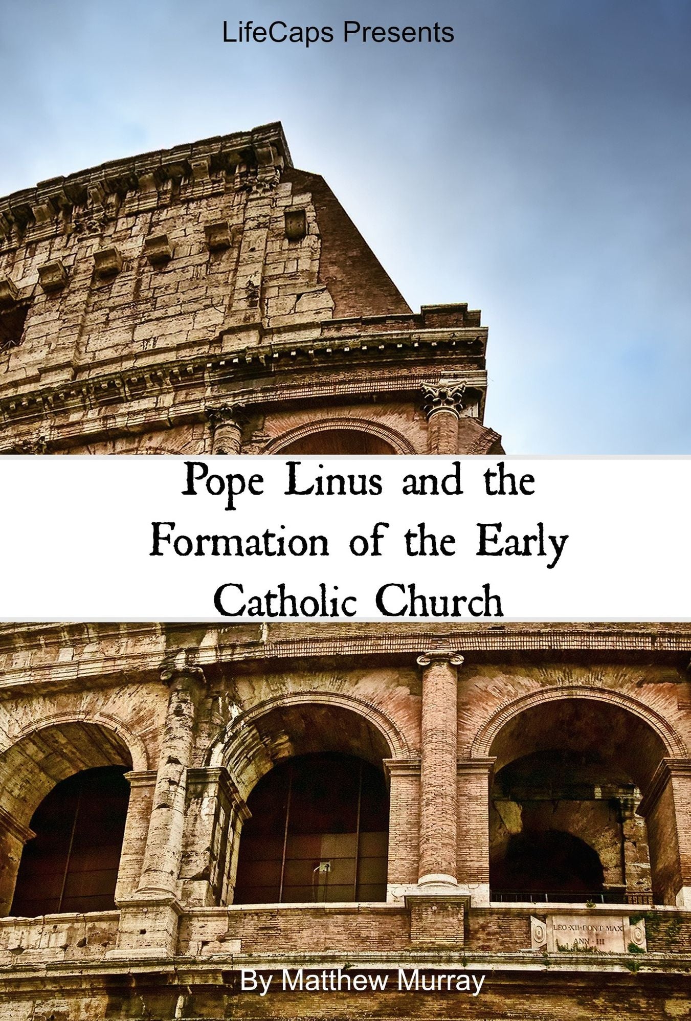 Pope Linus and the Formation of the Early Catholic Church