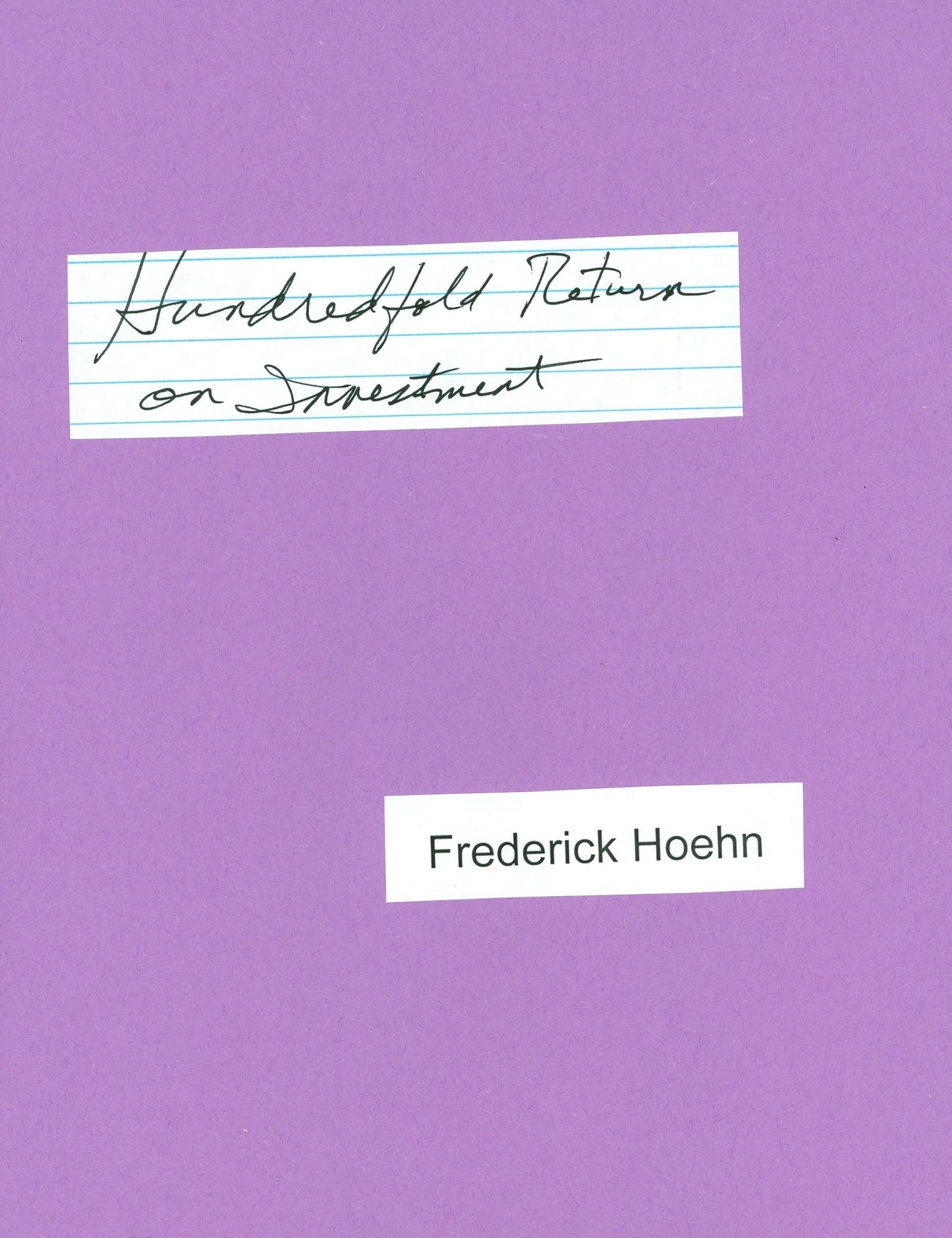 Hundredfold Return on Investment