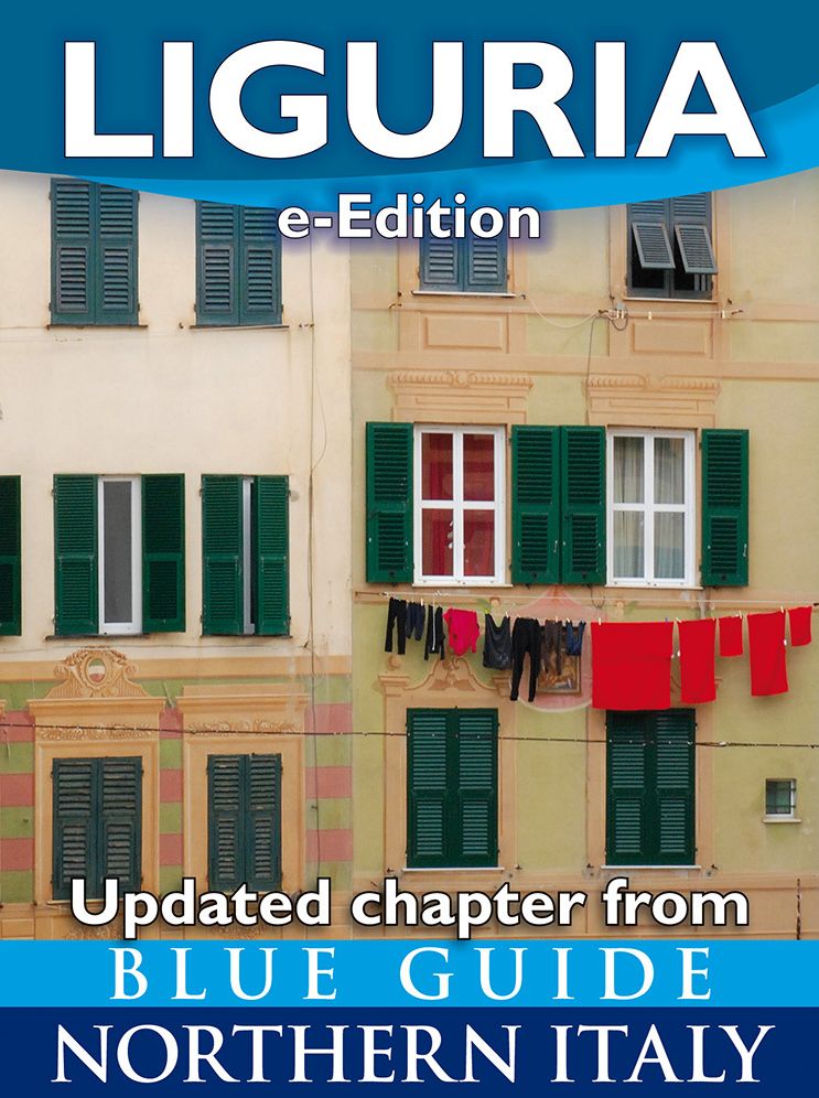 Blue Guide Liguria (Updated chapter from Blue Guide Northern Italy)