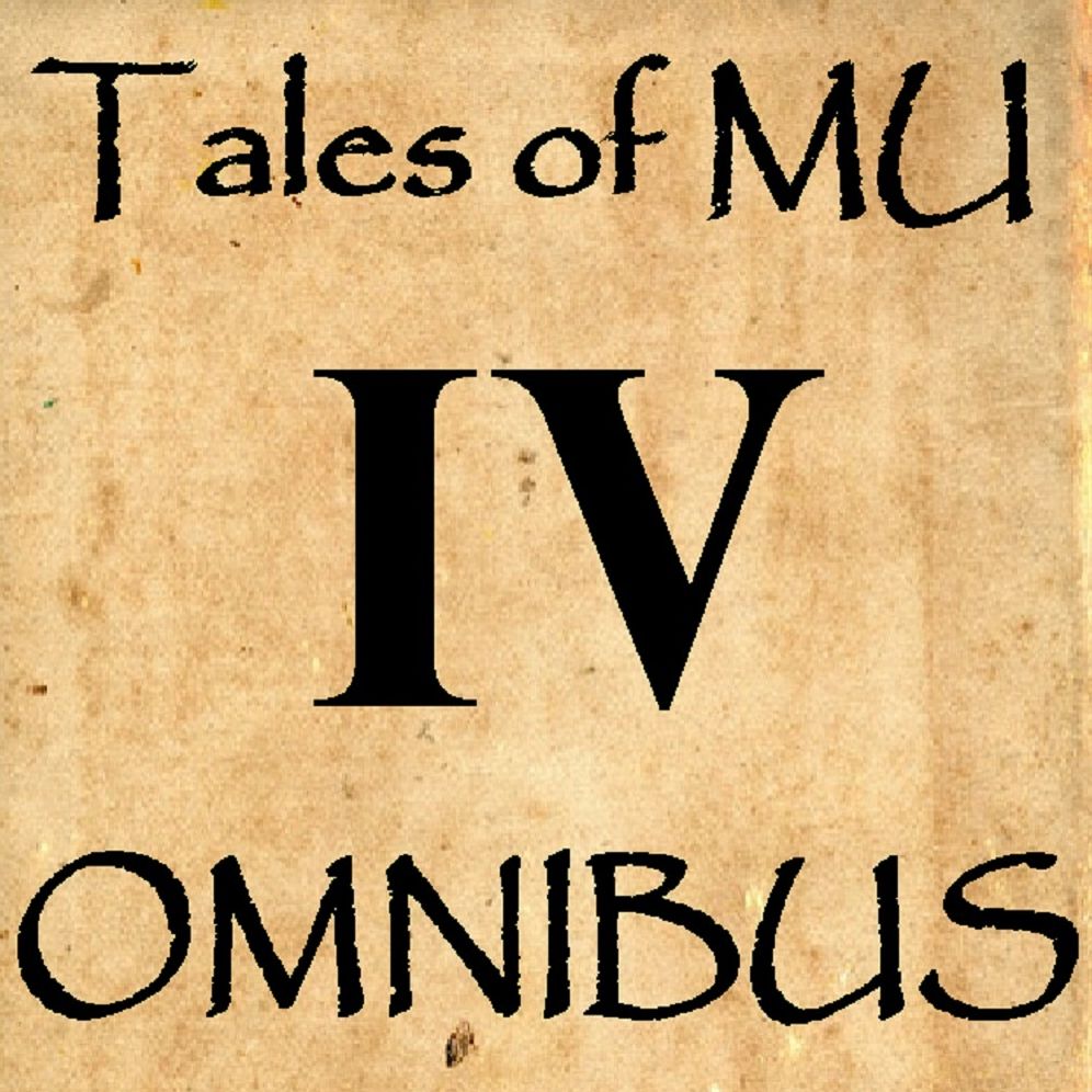 Tales of MU Omnibus IV