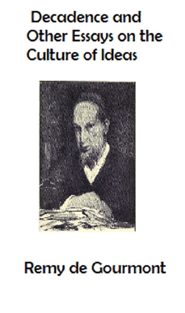 Decadence and Other Essays on the Culture of Ideas