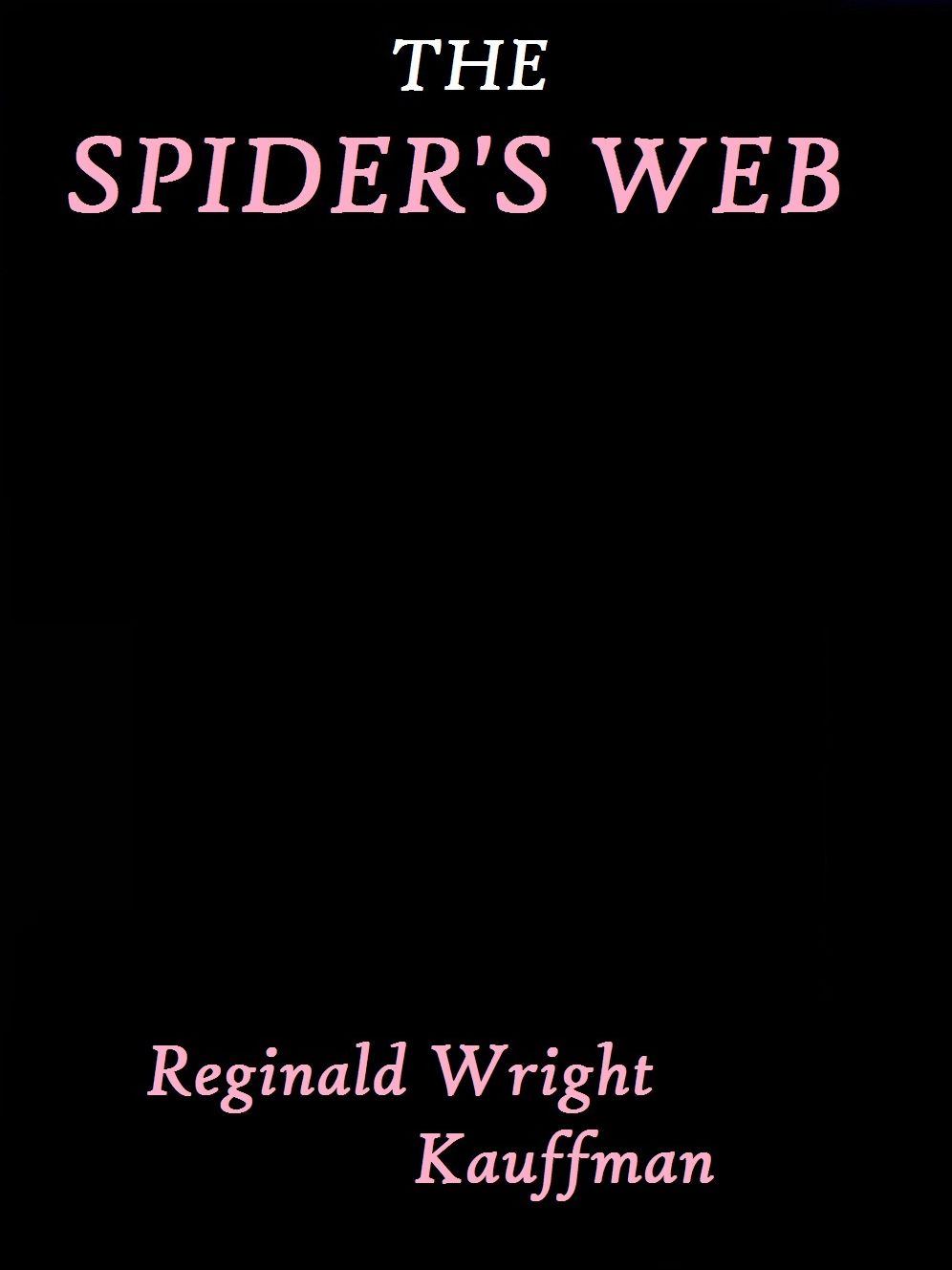 The Spider's Web by Reginald Wright Kauffman