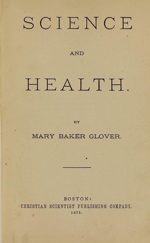 Science and Health, with Key to the Scriptures