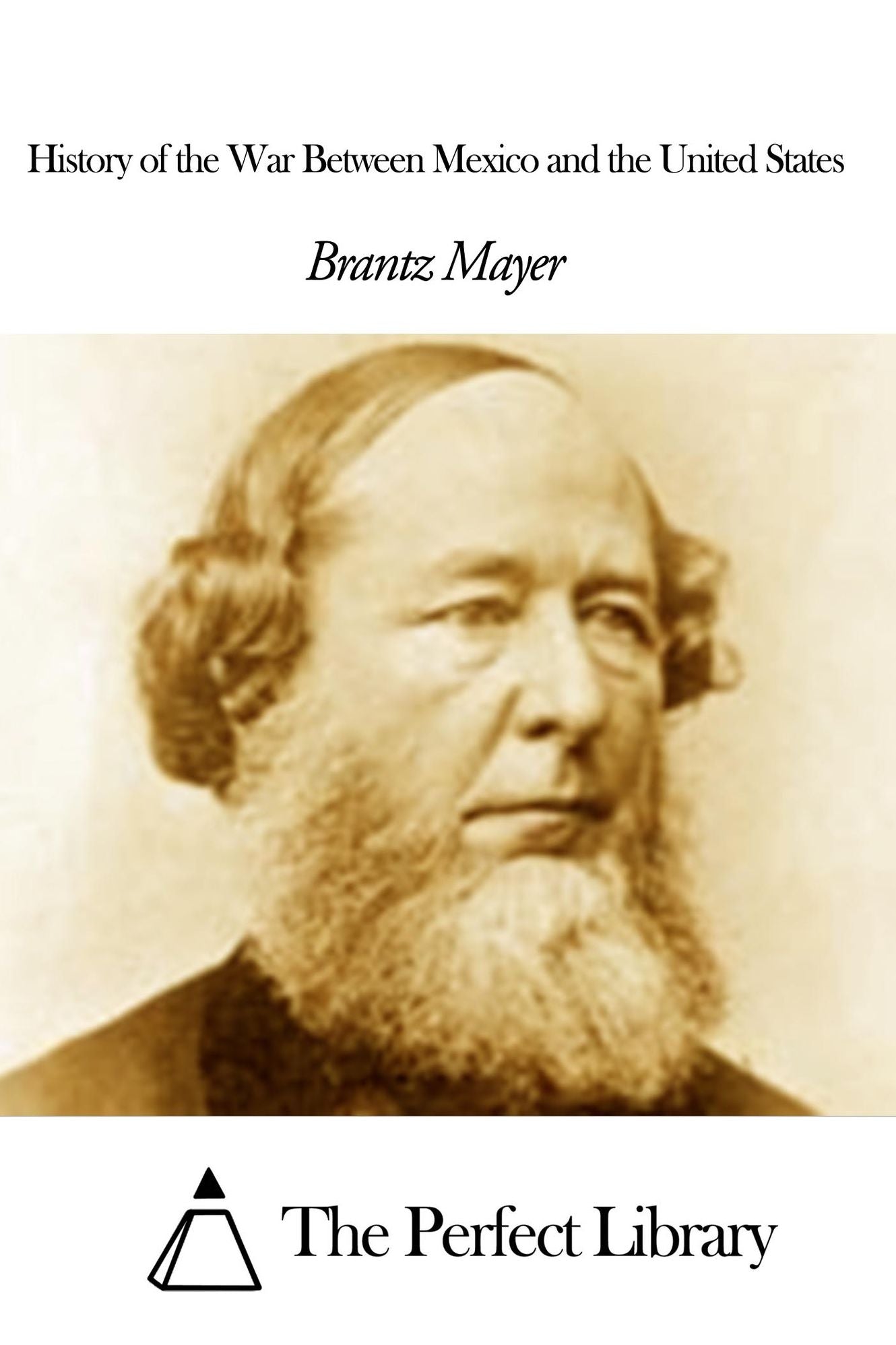 History of the War Between Mexico and the United States