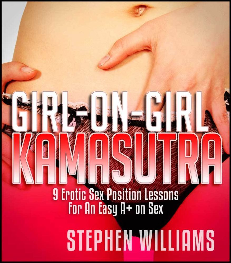 Girl On Girl Kamasutra: Important Erotic Ideas To Get You To New Sexual Peaks
