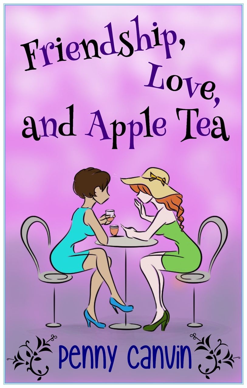 Friendship Love And Apple Tea