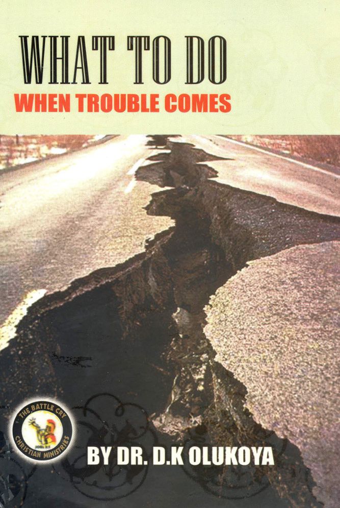 What to do when trouble comes