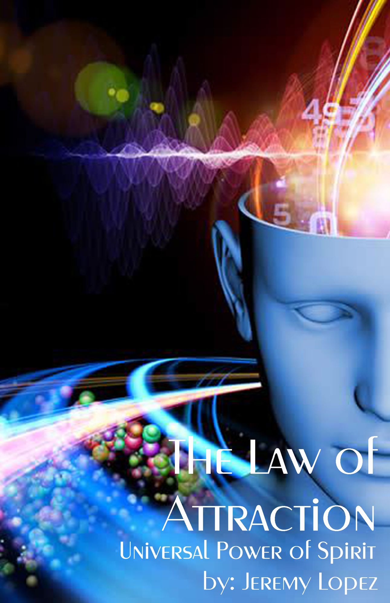 Law of Attraction: Universal Power of Spirit