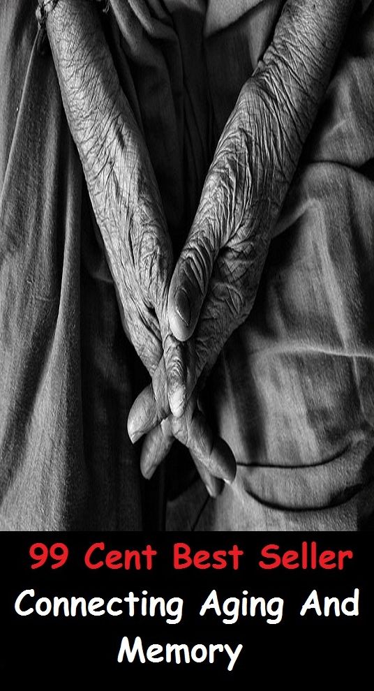 Best of the best sellers Connecting Aging And Memory (consciousness, mind, recollection, remembrance, thought, anamnesis, awareness, cognizance, flashback, memorization)