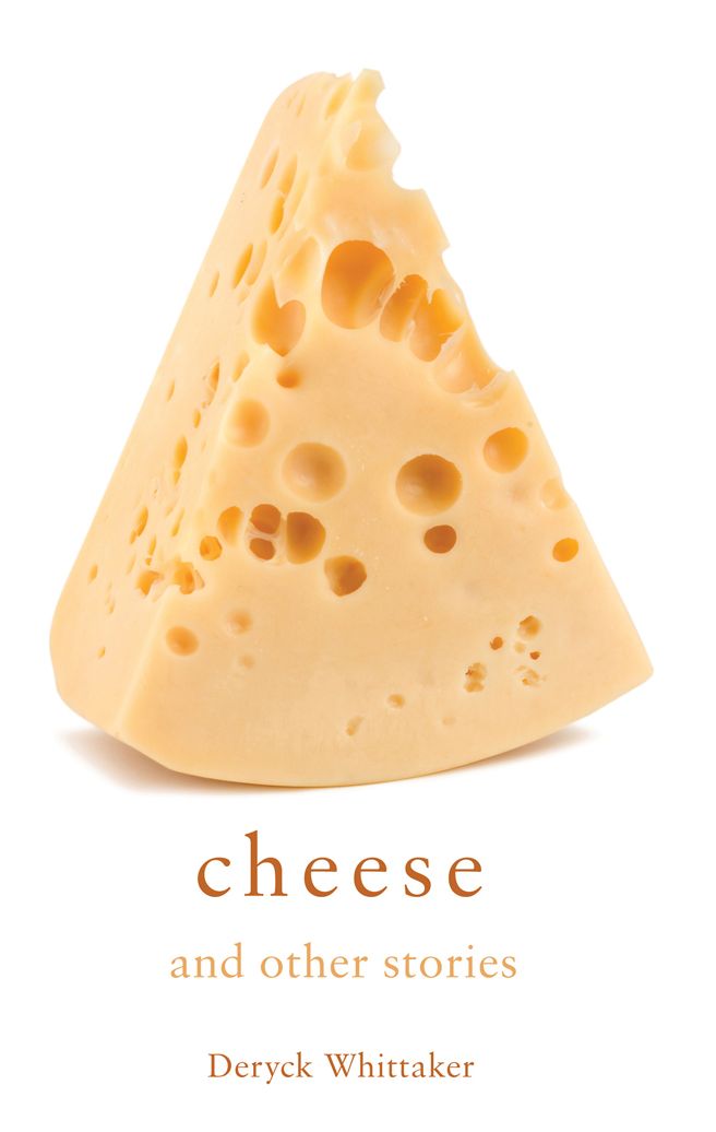 Cheese and Other Stories