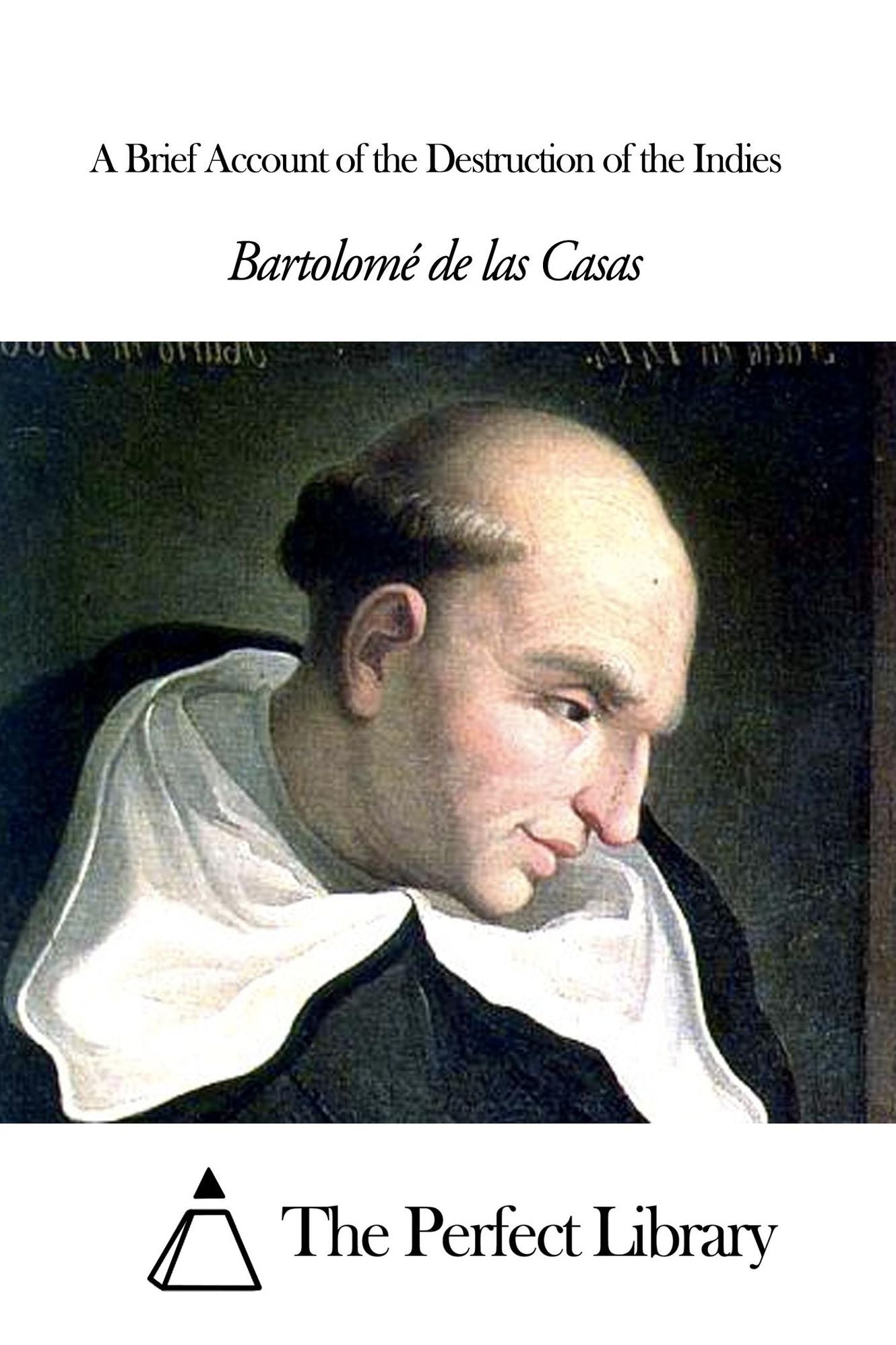 A Brief Account of the Destruction of the Indies