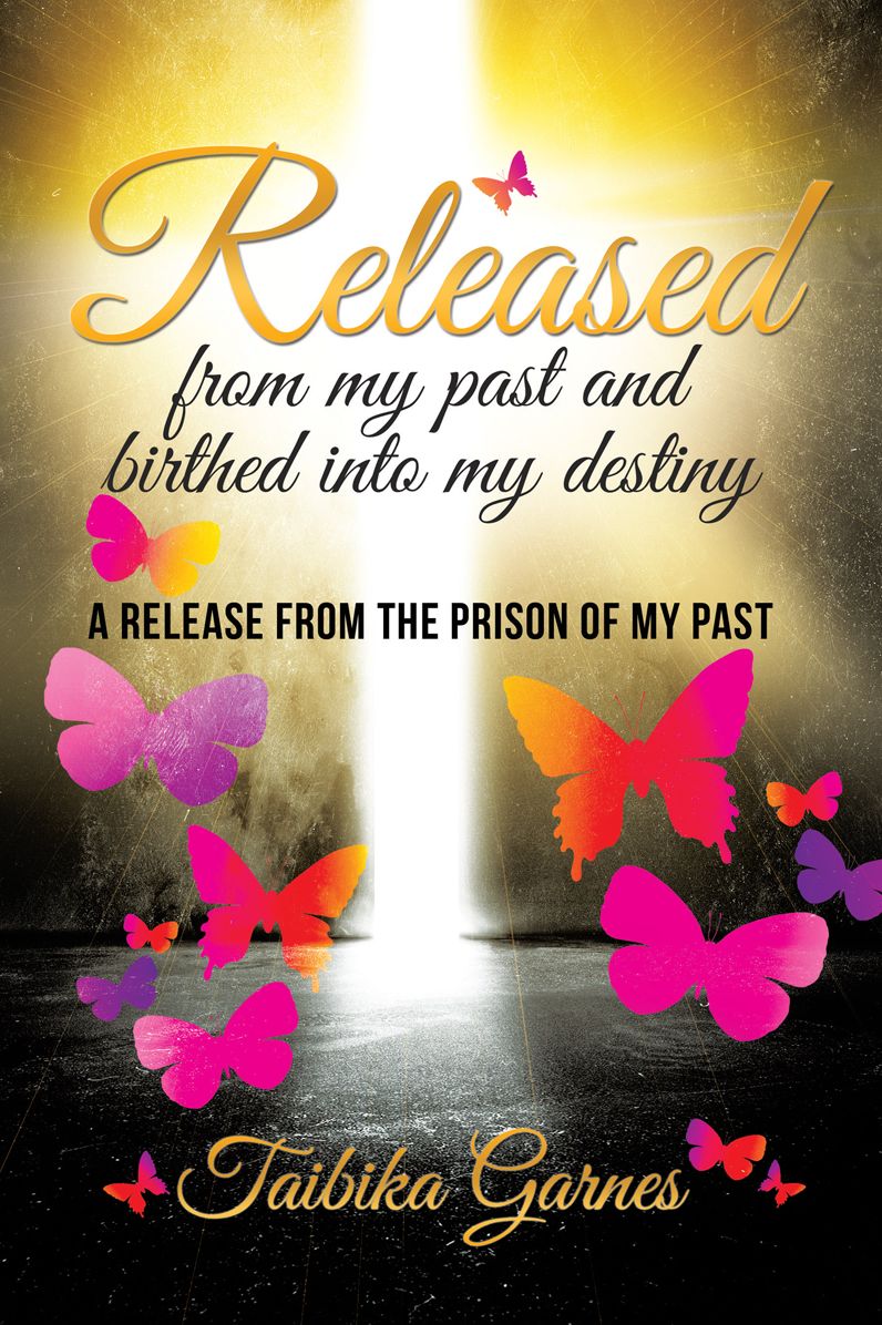 RELEASED FROM MY PAST AND BIRTHED INTO MY DESTINY