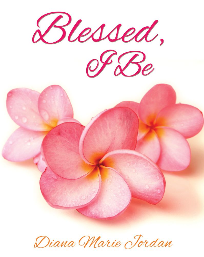 Blessed,I Be