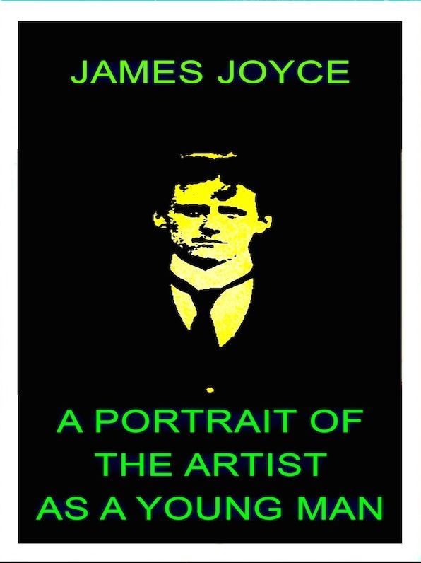 James Joyce - A Portrait of the Artist as a Young Man