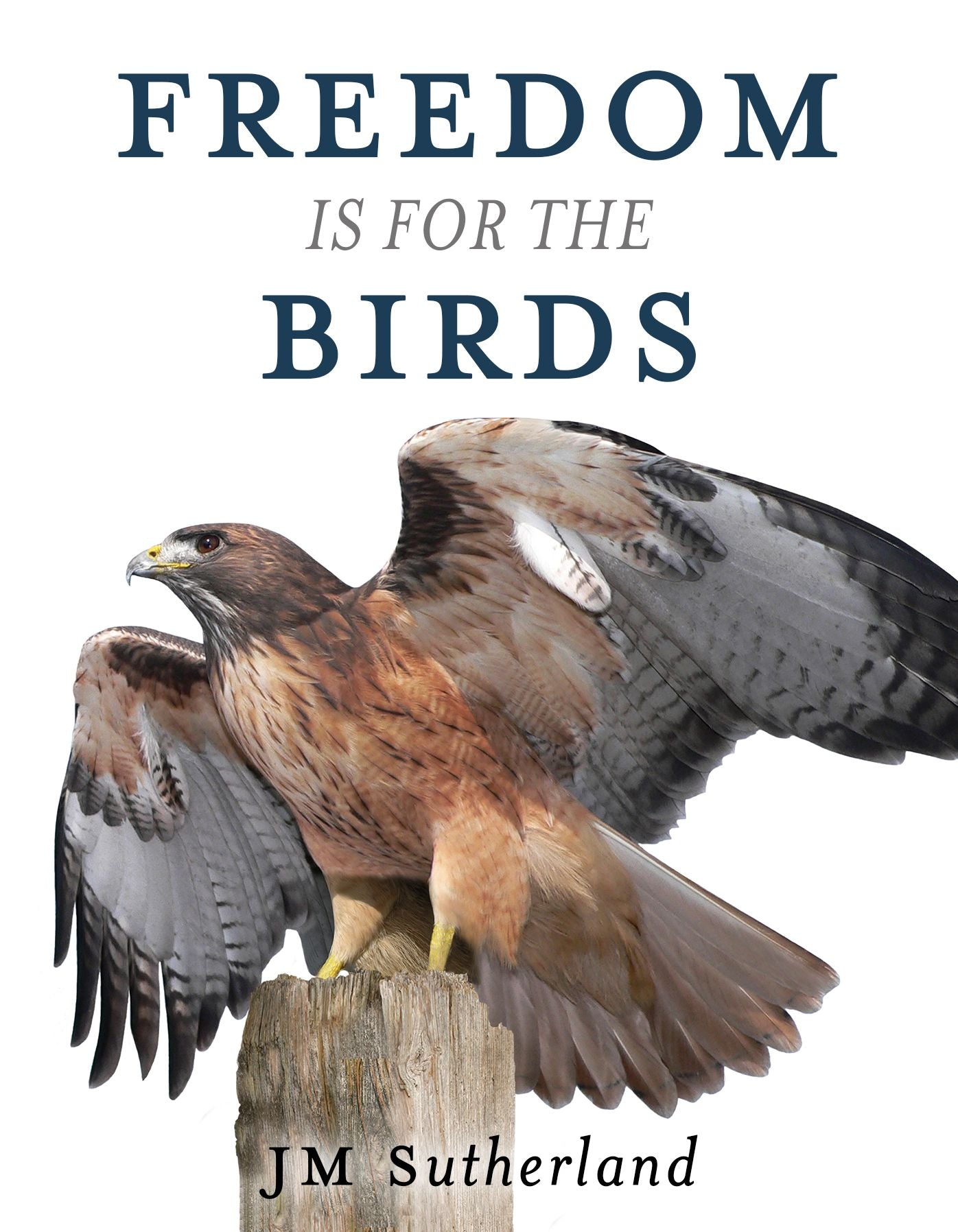 Freedom Is for the Birds