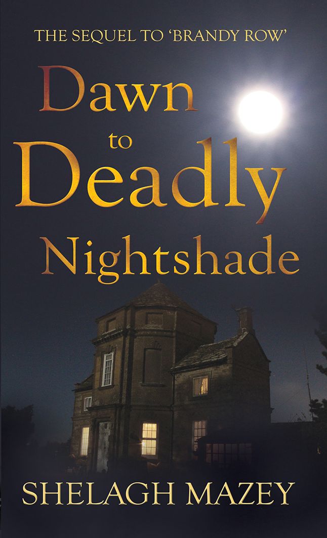 Dawn To Deadly Nightshade: Sequel To Brandy Row