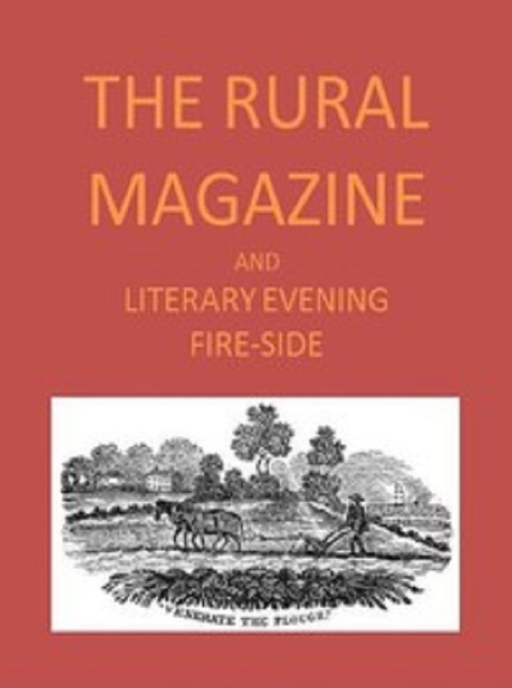 The Rural Magazine, and Literary Evening Fire-Side