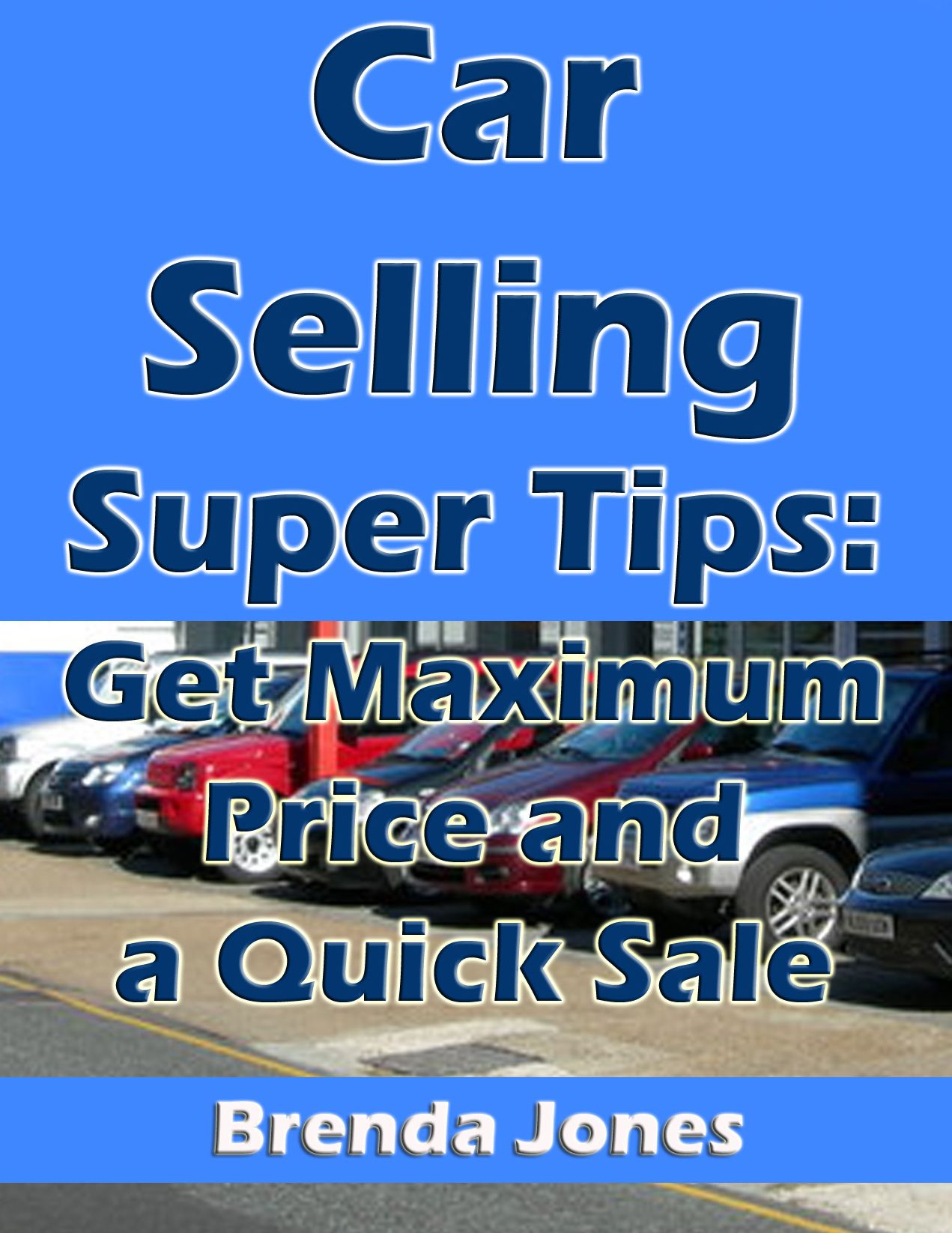 Car Selling Super Tips: Get Maximum Price and a Quick Sale