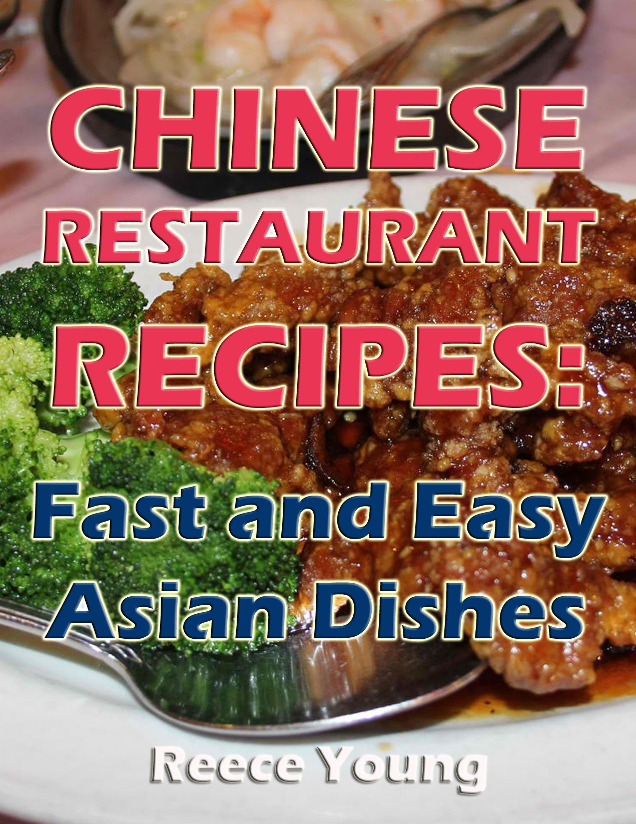 Chinese Restaurant Recipes - Fast and Easy Asian Dishes