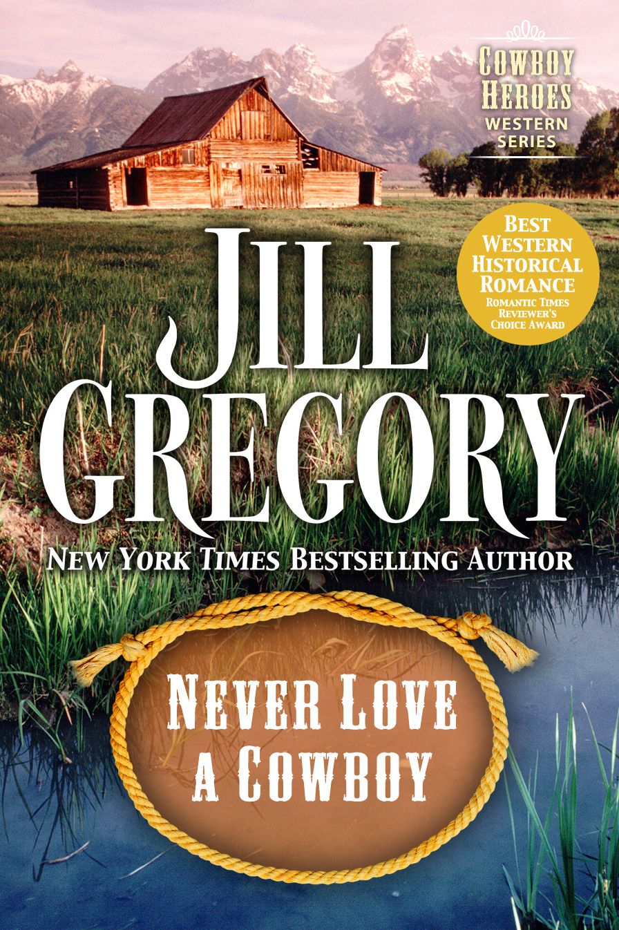 Never Love A Cowboy (Cowboy Heroes Series)