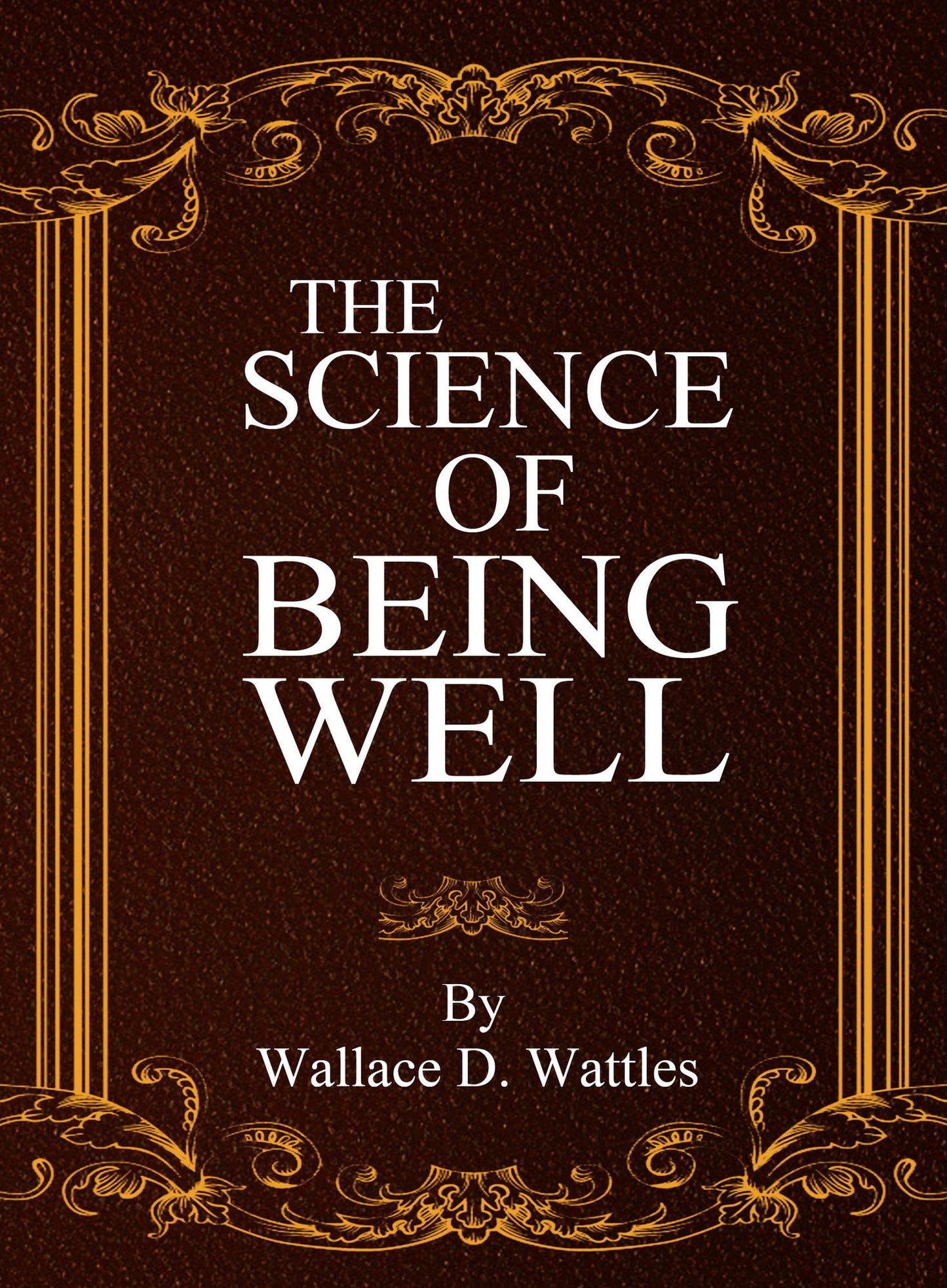 The Science of Being Well