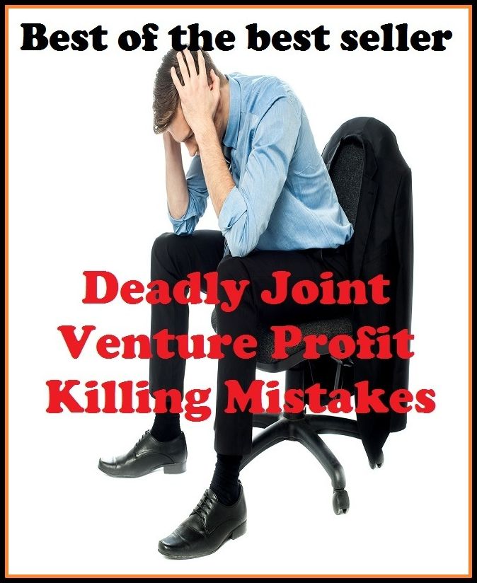 Best of the Best Sellers Deadly Joint Venture Profit Killing Mistakes ( gain, profit, benefit, avail, behoof, utility, improvement, progress, growth, advancement, prosperity )