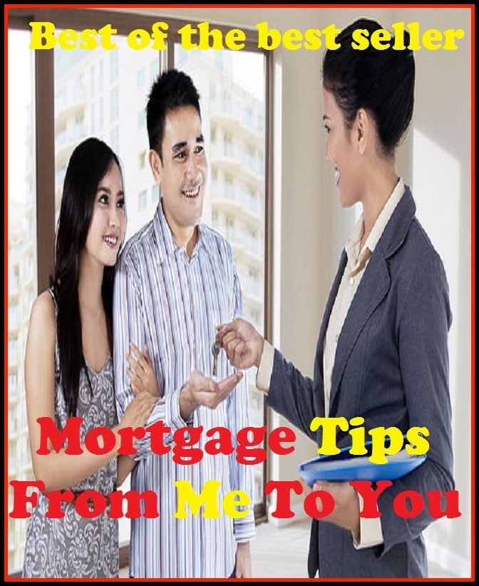 Best of the Best Sellers Mortgage Tips From Me To You ( point, end, extremity, head, sharp end, spike, prong, tine, nib, summit, apex, cusp, crown, crest, pinnacle )